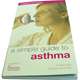 Simple Guide to  Asthma