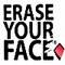 Erase Your Face