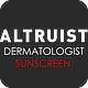 Altruist Dermatologist Sunscreen